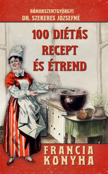 Könyv 100 diétás recept és étrend (Bánokszentgyörgyi Dr. Szekeres Józsefné)
