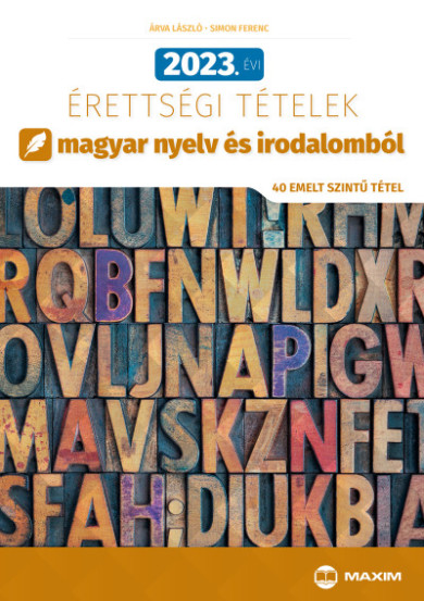 Könyv 2023. évi érettségi tételek magyar nyelv és irodalomból (40 emelt szin