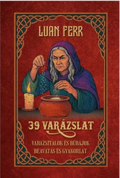 Könyv 39 varázslat Varázsitalok és bűbájok (Luan Ferr)