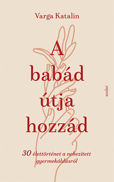 Könyv A babád útja hozzád (Varga Katalin)