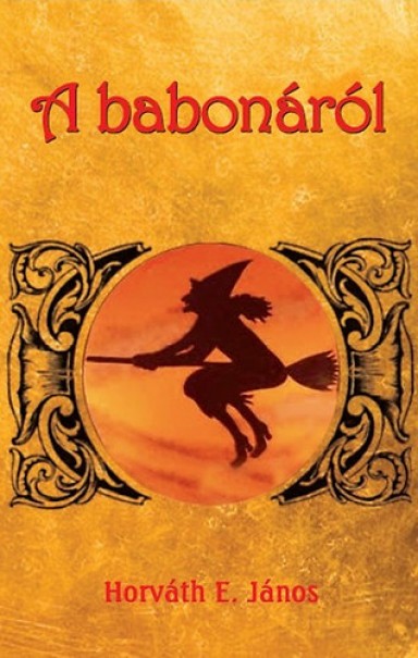 Könyv A babonáról (Horváth E. János)