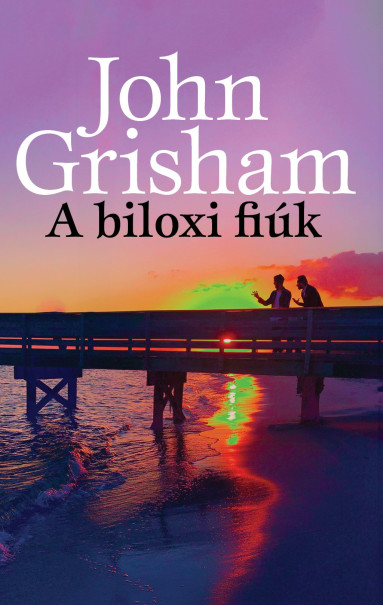 Könyv A biloxi fiúk (John Grisham)