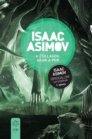 Könyv A csillagok, akár a por - Birodalom-sorozat 1. (Isaac Asimov)