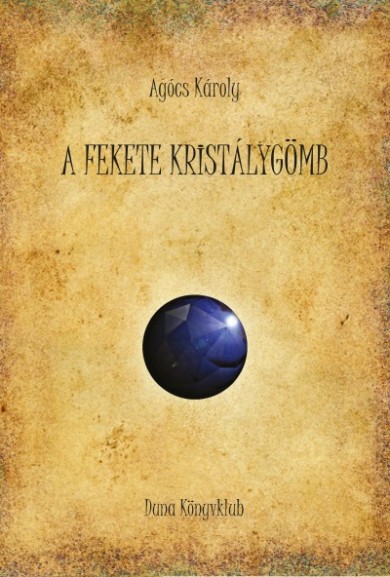 Könyv A fekete kristálygömb (Agócs Károly)