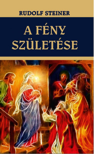 Könyv A fény születése (Rudolf Steiner)