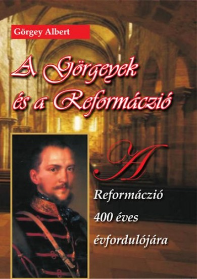 Könyv A Görgeyek és a Reformáczió (Görgey Albert)