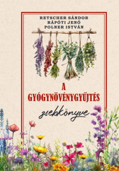 Könyv A gyógynövénygyűjtés zsebkönyve (Polner István)
