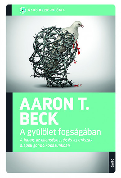 Könyv A gyűlölet fogságában (Aaron T. Beck)