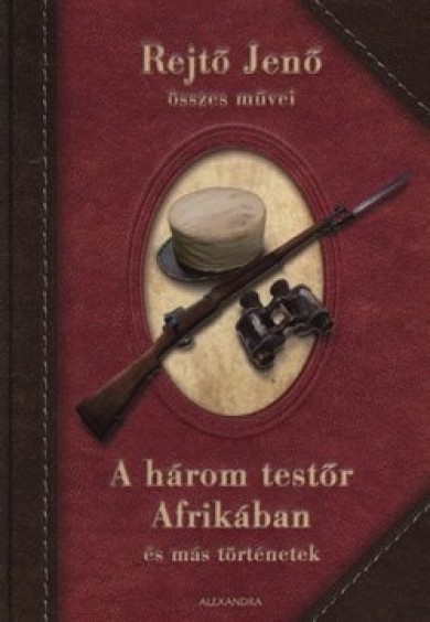 Könyv A három testőr Afrikában és más történetek (Rejtő Jenő)