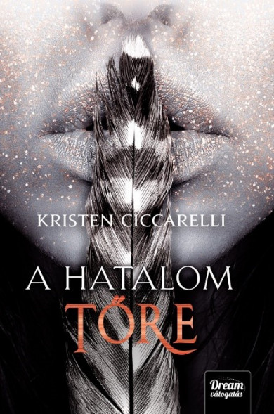 Könyv A hatalom tőre (Kristen Ciccarelli)
