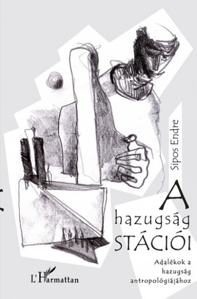 Könyv A hazugság stációi (Sipos Endre)