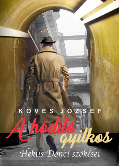 Könyv A hódító gyilkos (Köves József)