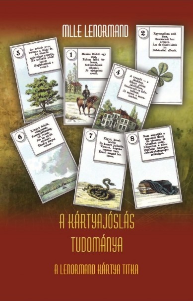 Könyv A kártyajóslás tudománya - A Lenormand kártya titka (Mlle Lenormand)