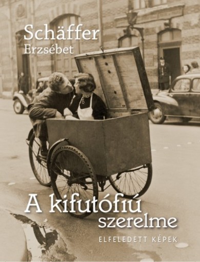 Könyv A kifutófiú szerelme (Schffer Erzsébet)