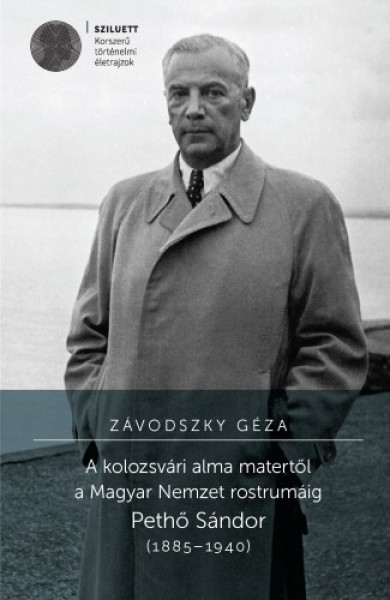Könyv A kolozsvári alma matertől a Magyar Nemzet rostrumáig - Pethő Sándor (