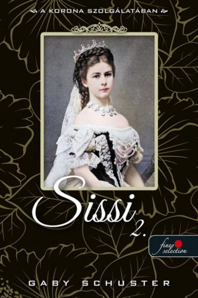 Könyv A korona szolgálatában (Sissi 2.) (Gaby Schuster)
