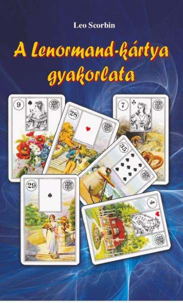 Könyv A Lenormand-kártya gyakorlata (Leo Scorbin)