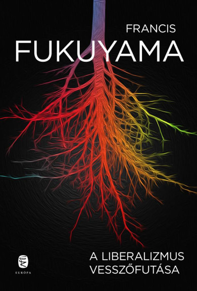 Könyv A liberalizmus vesszőfutása (Francis Fukuyama)