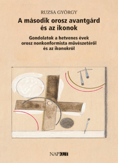 Könyv A második orosz avantgárd és az ikonok (Ruzsa György)