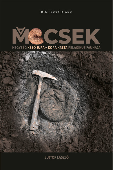 Könyv A Mecsek hegység késő jura-kora kréta pelágikus faunája (dr. Bujtor Lá