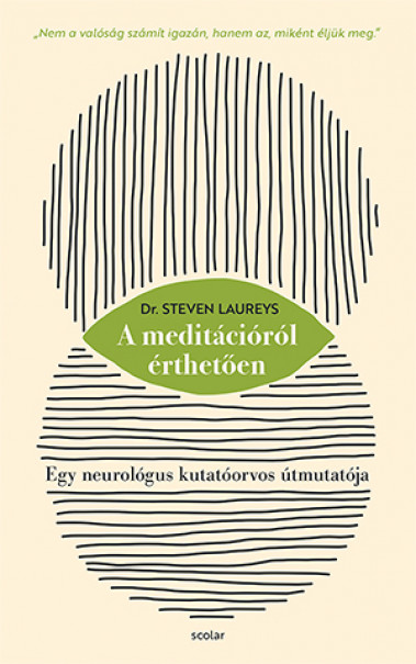 Könyv A meditációról érthetően (Dr. Steven Laureys)