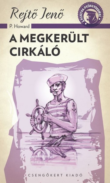 Könyv A megkerült cirkáló (Rejtő Jenő)