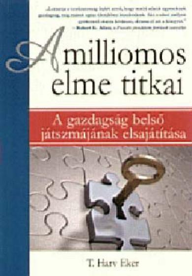 Könyv A milliomos elme titkai - A gazdagság belső játszmájának elsajátítása 