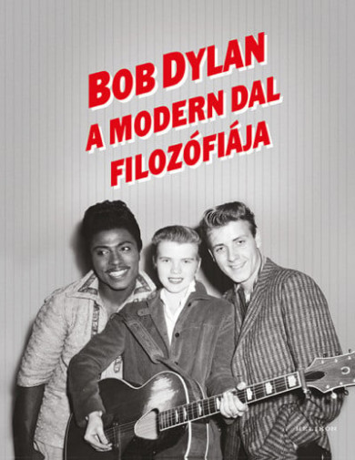 Könyv A Modern Dal filozófiája (Bob Dylan)