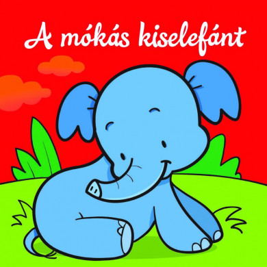 Könyv A mókás kiselefánt - Állati kalandok - Szivacskönyv