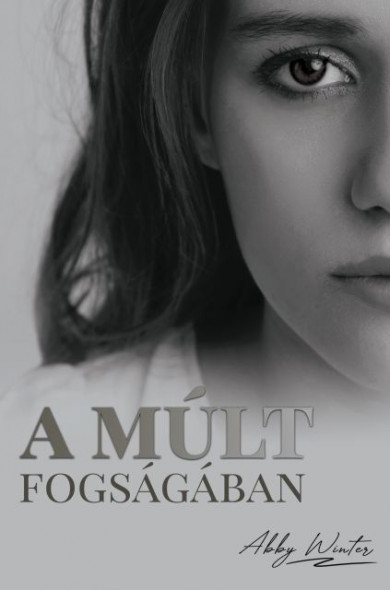 Könyv A múlt fogságában (Abby Winter)