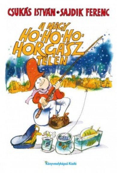 Könyv A nagy Ho-ho-ho-horgász télen (Csukás István)