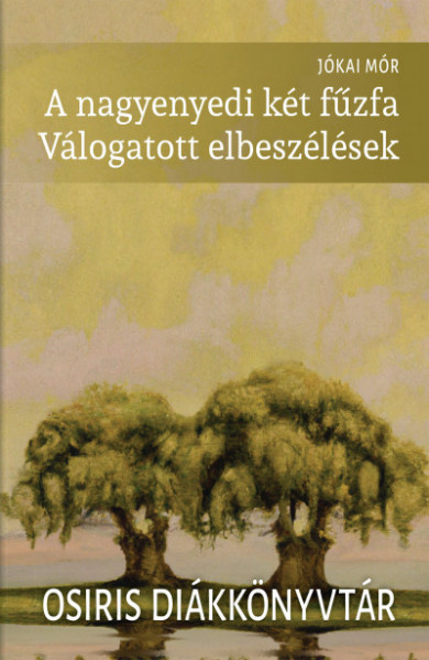 Könyv A nagyenyedi két fűzfa (Jókai Mór)
