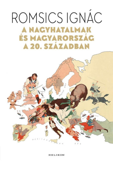 Könyv A nagyhatalmak és Magyarország a 20. században (Romsics Ignác)