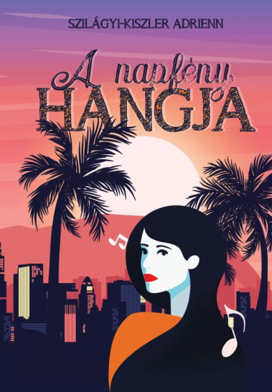 Könyv A napfény hangja (Szilágyi-Kiszler Adrienn)