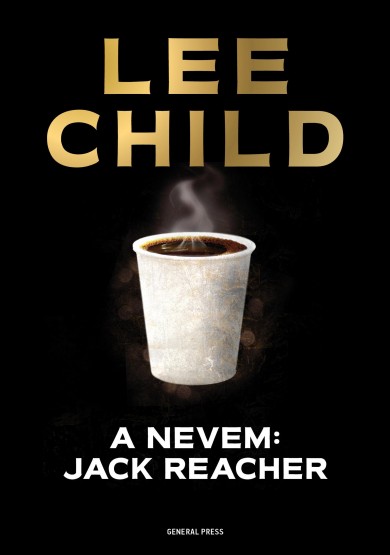 Könyv A nevem: Jack Reacher (Lee Child)