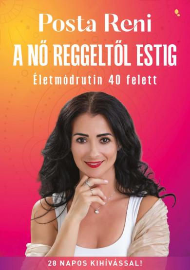 Könyv A nő reggeltől estig (Posta Renáta)