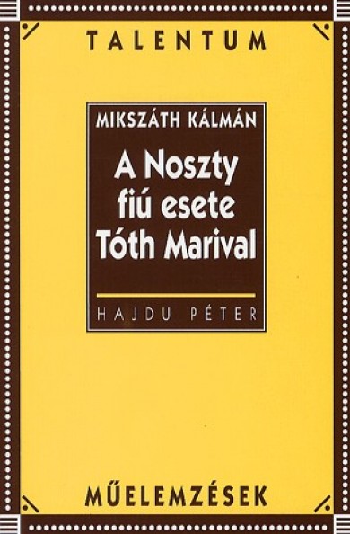 Könyv A Noszty fiú esete Tóth Marival (Mikszáth Kálmán)
