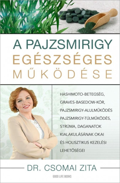 Könyv A pajzsmirigy egészséges működése (Dr. Csomai Zita)