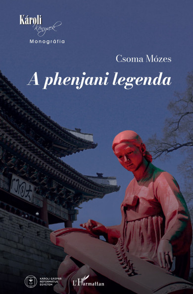 Könyv A phenjani legenda (Csoma Mózes)