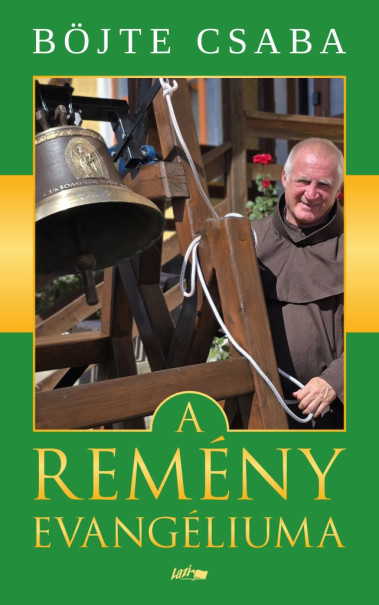 Könyv A remény evangéliuma (Böjte Csaba)