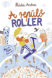 Könyv A repülő roller (Rádai Andrea)