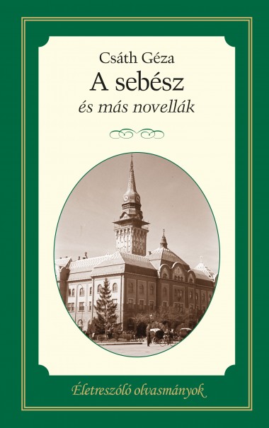 Könyv A sebész és más novellák (Csáth Géza)