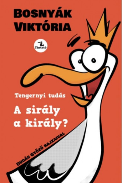 Könyv A sirály a király? (Bosnyák Viktória)