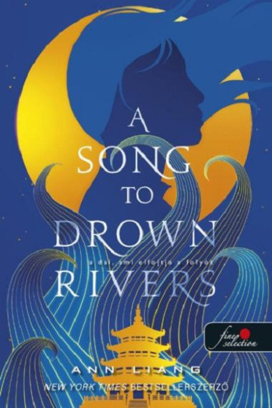 Könyv A Song To Drown Rivers - A dal, ami elfojtja a folyót (Ann Liang)