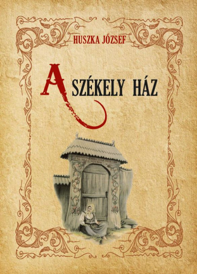 Könyv A székely ház (Huszka József)