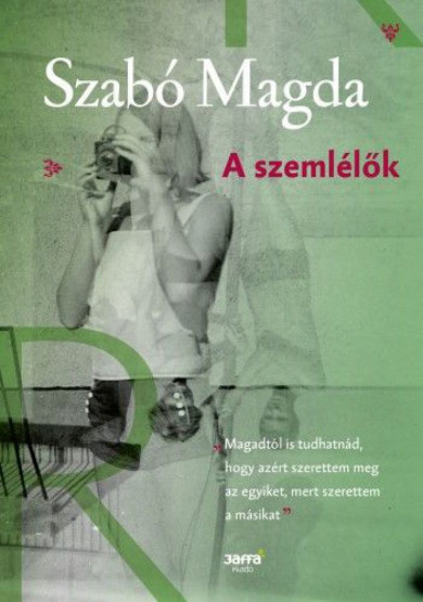 Könyv A szemlélők (Szabó Magda)