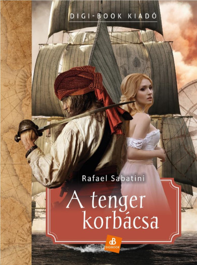 Könyv A tenger korbácsa (Rafael Sabatini)
