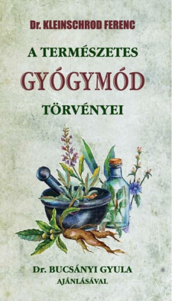 Könyv A természetes gyógymód törvényei (Dr. Kleinschrod Ferenc)