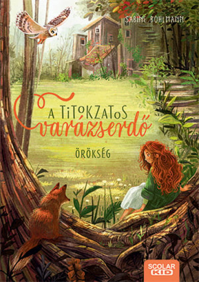 Könyv A titokzatos varázserdő - Örökség (Sabine Bohlmann)
