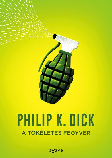 Könyv A tökéletes fegyver (Philip K. Dick)